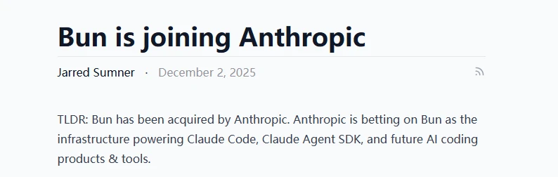 Anthropic completes its first acquisition: bringing developer tools startup Bun under its wing.